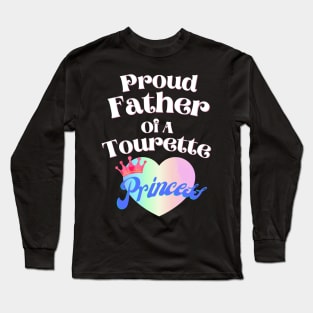 Tourette Princess Proud Father Long Sleeve T-Shirt